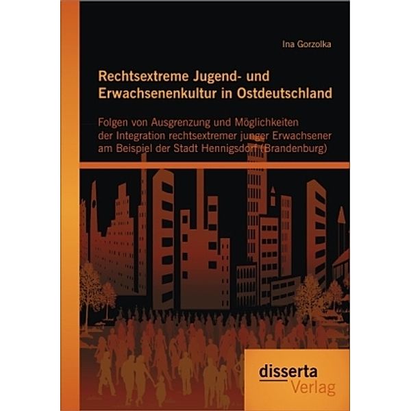 Rechtsextreme Jugend- und Erwachsenenkultur in Ostdeutschland, Ina Gorzolka