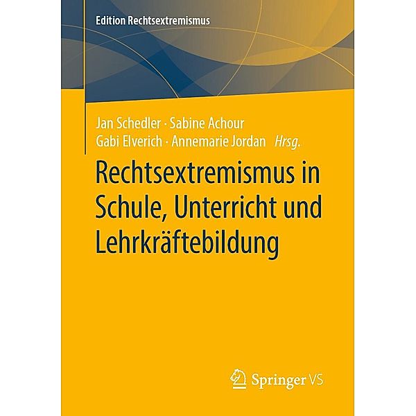 Rechtsextremismus in Schule, Unterricht und Lehrkräftebildung / Edition Rechtsextremismus