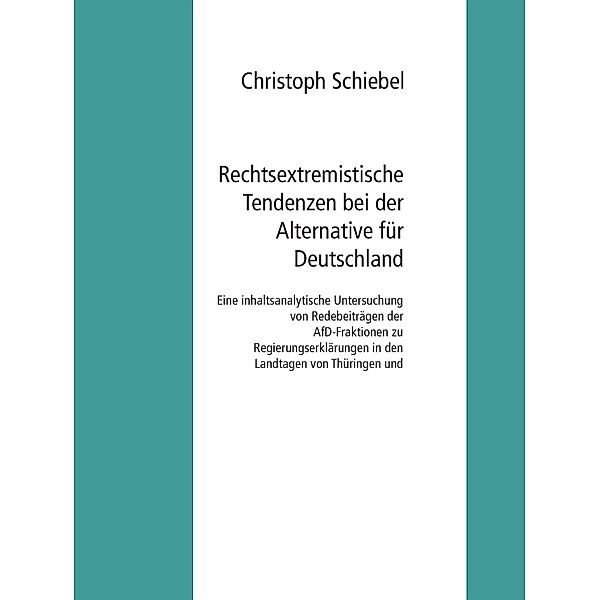 Rechtsextremistische Tendenzen bei der Alternative für Deutschland, Christoph Schiebel