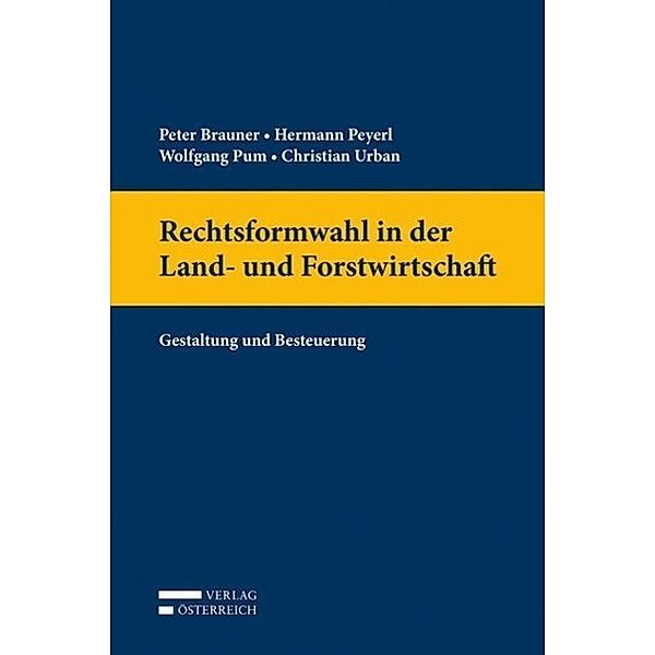 Rechtsformwahl in der Land- und Forstwirtschaft (f. Österreich), Peter Brauner, Hermann Peyerl, Wolfgang Pum