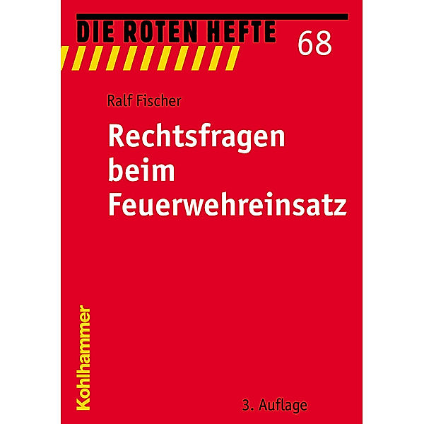 Rechtsfragen beim Feuerwehreinsatz, Ralf Fischer