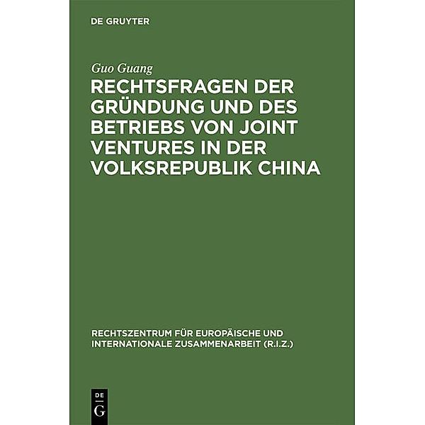 Rechtsfragen der Gründung und des Betriebs von Joint Ventures in der Volksrepublik China / R.I.Z.-Schriften Bd.8, Guang Guo