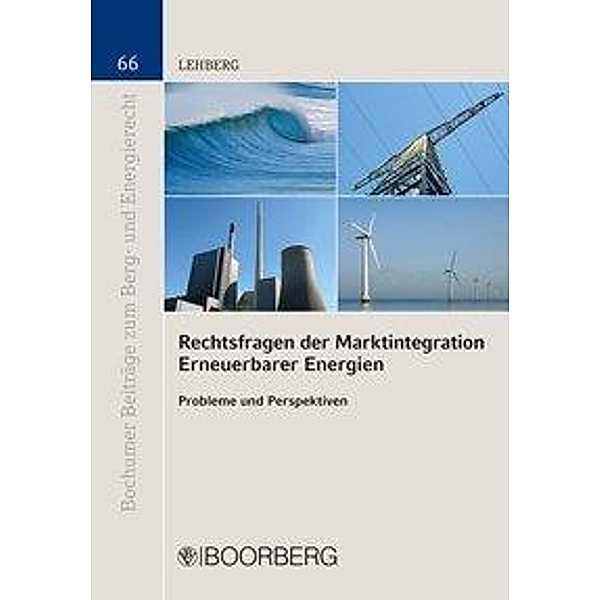 Rechtsfragen der Marktintegration Erneuerbarer Energien, Tobias Lehberg
