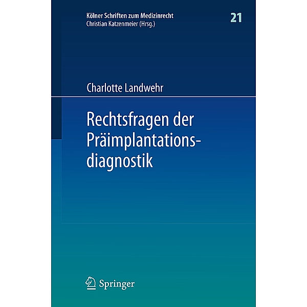 Rechtsfragen der Präimplantationsdiagnostik, Charlotte Landwehr