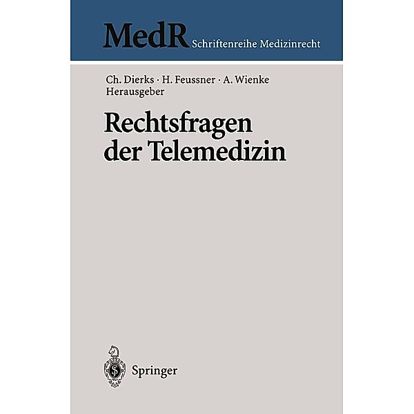 Rechtsfragen der Telemedizin / MedR Schriftenreihe Medizinrecht