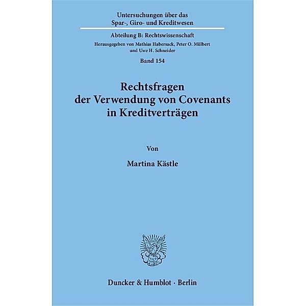 Rechtsfragen der Verwendung von Covenants in Kreditverträgen., Martina Kästle