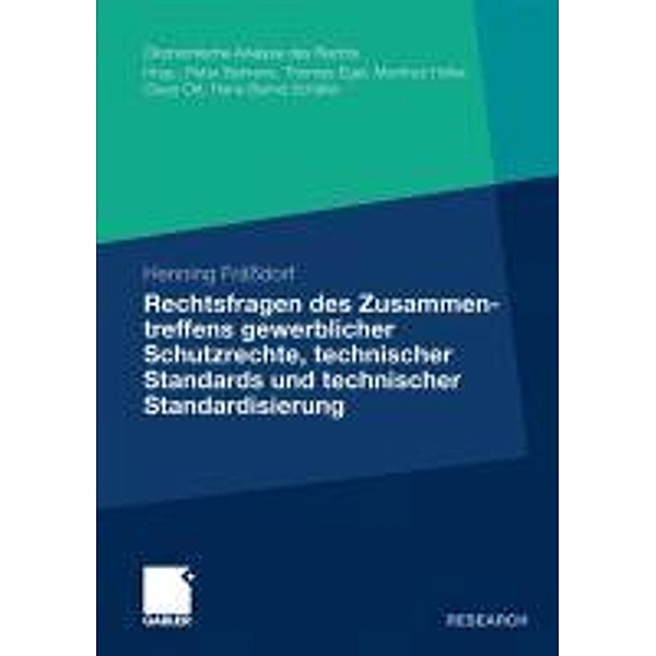 Rechtsfragen des Zusammentreffens gewerblicher Schutzrechte, technischer Standards und technischer Standardisierung / Ökonomische Analyse des Rechts, Henning Fräßdorf