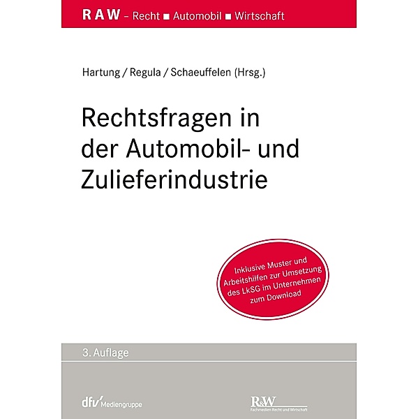 Rechtsfragen in der Automobil- und Zulieferindustrie / RAW Schriftenreihe Recht - Automobil - Wirtschaft