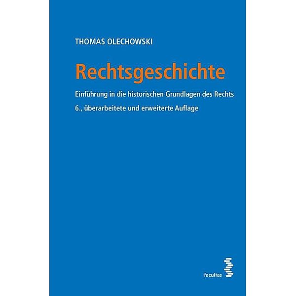 Rechtsgeschichte, Thomas Olechowski