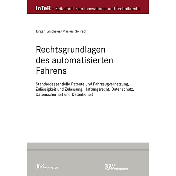 Rechtsgrundlagen des automatisierten Fahrens / InTeR-Schriftenreihe, Jürgen Ensthaler, Markus Gollrad