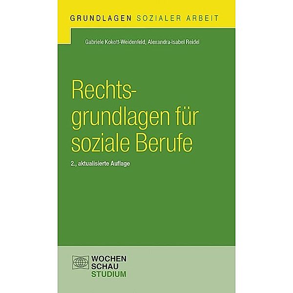 Rechtsgrundlagen für soziale Berufe, Gabriele Kokott-Weidenfeld, Alexandra-Isabel Reidel