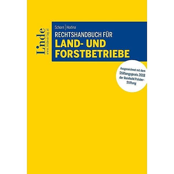 Rechtshandbuch für Land- und Forstbetriebe (f. Österreich), Desiree Schorn, Reinhold Hodina