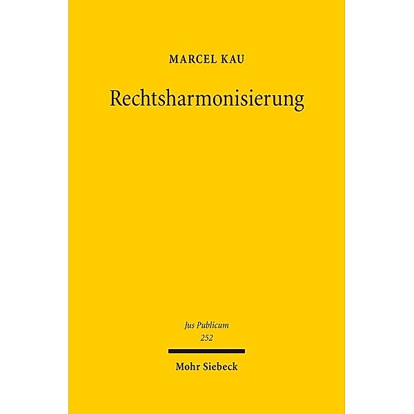 Rechtsharmonisierung, Marcel Kau