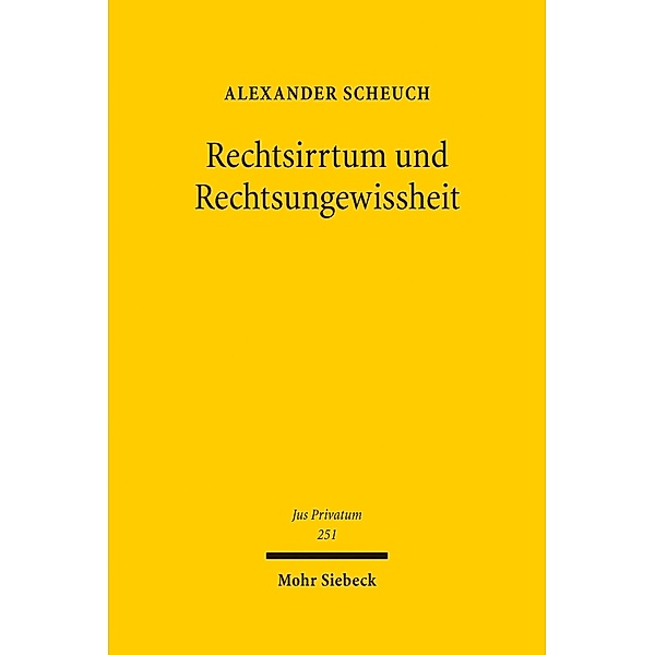 Rechtsirrtum und Rechtsungewissheit, Alexander Scheuch