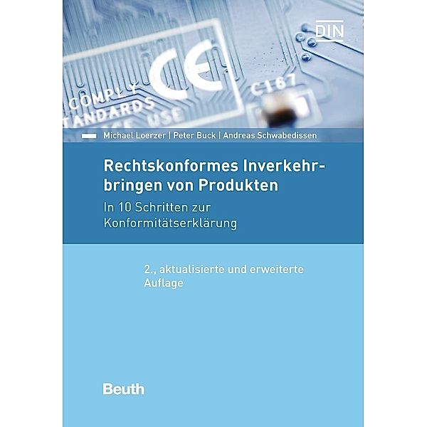 Rechtskonformes Inverkehrbringen von Produkten, Peter Buck, Michael Loerzer, Andreas Schwabedissen