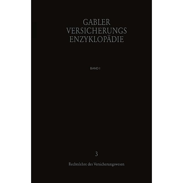Rechtslehre des Versicherungswesens / Versicherungsenzyklopädie Bd.1, W. Asmus, G. Voss, E. Benner, R. Eisen, G. Lukarsch, W. Mahr, H. Schildmann, Dipl. -Ing. W. Meyer-Rassow, H. L. Müller-Lutz, R. Seifert, K. Nipperdey, D. Farny, Dipl. -Betriebswirt L. Wenzl, A. Doerry, P. Hagelschuer, P. Koch, -Ing. E. h. R. Schmidt, W. Karten, J. Richter, H. Riebesell, K. Sieg, Dipl. -Kfm. H. Rössler, E. Höft, H. Stoppel, H. J. Enge, M. Haller, E. Helten, H. Köhler, H. Stech, H. Moser, J. Müller-Stein, H. Schreiber, H. J. Wilke, M. Bargen, G. Ridder