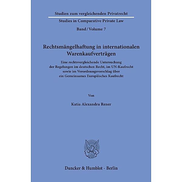 Rechtsmängelhaftung in internationalen Warenkaufverträgen., Katia Alexandra Rener