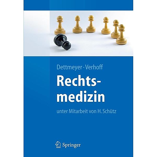 Rechtsmedizin / Springer-Lehrbuch, Reinhard B. Dettmeyer, Marcel Verhoff