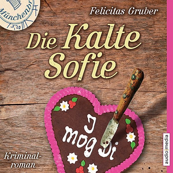 Rechtsmedizinerin Sofie Rosenhuth - 1 - Die Kalte Sofie, Felicitas Gruber
