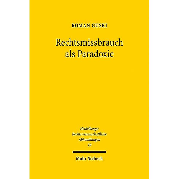 Rechtsmissbrauch als Paradoxie, Roman Guski