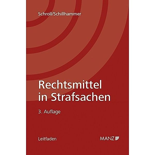 Rechtsmittel in Strafsachen, Hans Valentin Schroll, Ernst Schillhammer