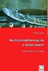 Rechtsmodellierung im e-Government. Wolfgang Kahlig, - Buch - Wolfgang Kahlig,
