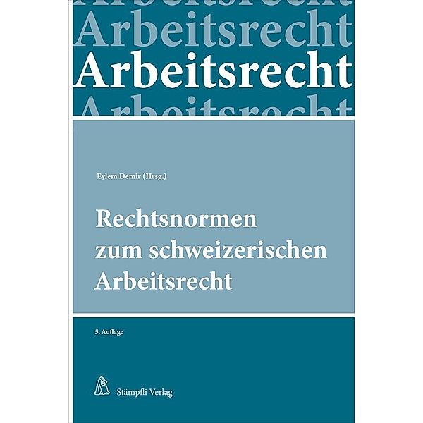 Rechtsnormen zum schweizerischen Arbeitsrecht