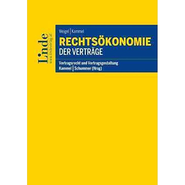 Rechtsökonomie der Verträge, Wolfgang Weigel, Armin Kammel