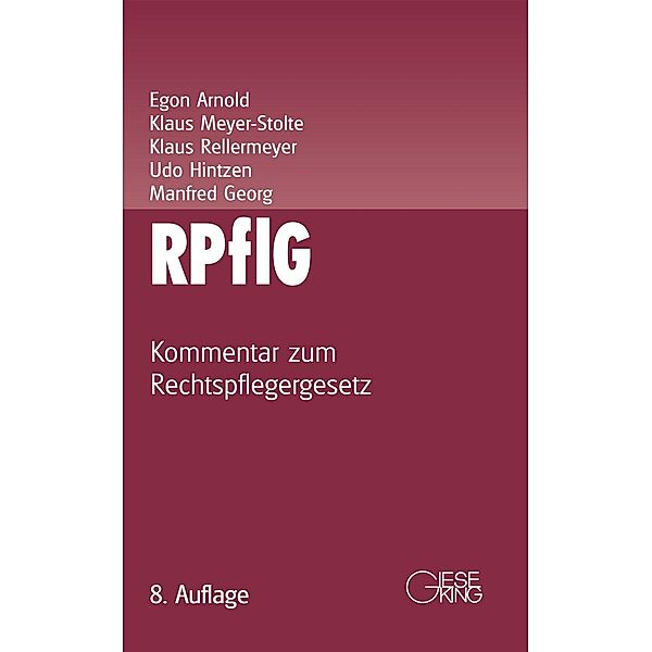 Rechtspflegergesetz (RPflG), Egon Arnold, Klaus Meyer-Stolte, Klaus Rellermeyer