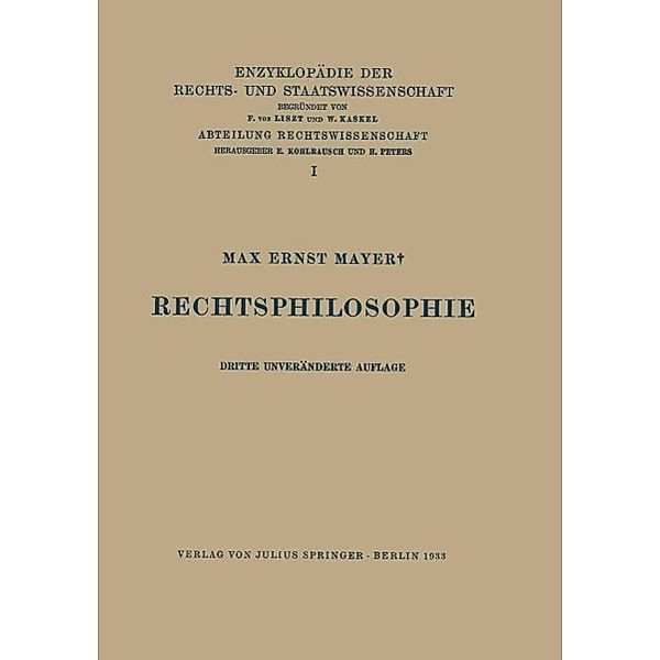 Rechtsphilosophie / Enzyklopädie der Rechts- und Staatswissenschaft Bd.1, Max Ernst Mayer