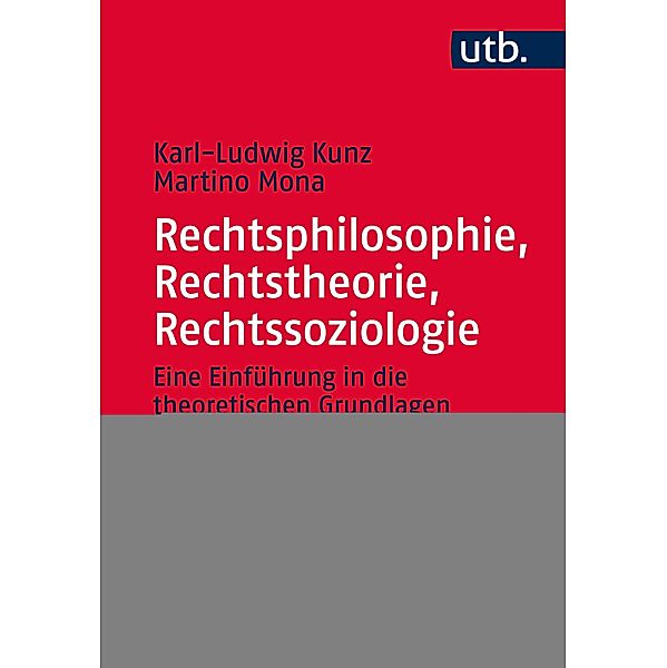 Rechtsphilosophie, Rechtstheorie, Rechtssoziologie, Karl-Ludwig Kunz, Martino Mona