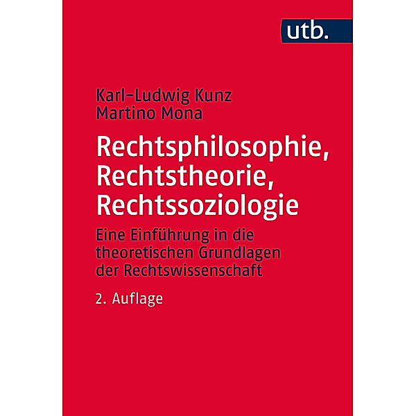 Rechtsphilosophie, Rechtstheorie, Rechtssoziologie, Karl-Ludwig Kunz, Martino Mona