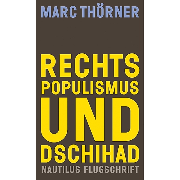 Rechtspopulismus und Dschihad, Marc Thörner