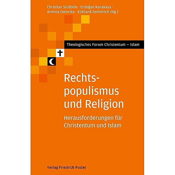 Rechtspopulismus und Religion / Theologisches Forum Christentum - Islam