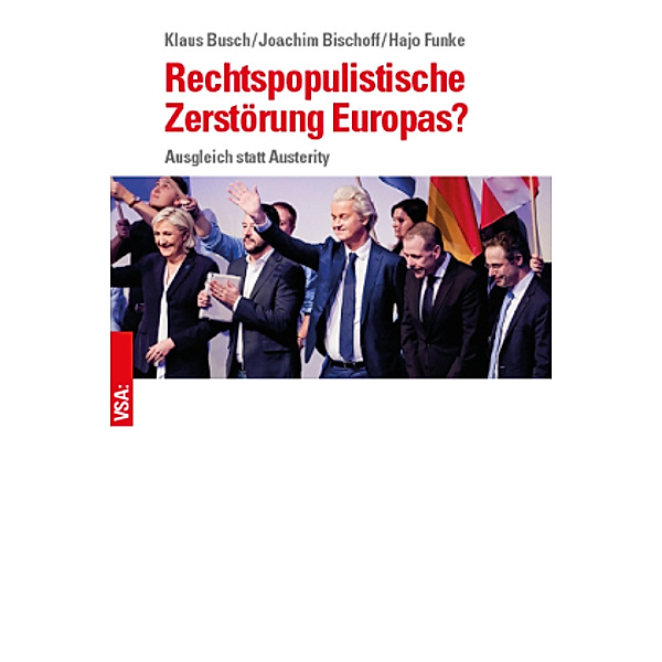 Rechtspopulistische Zerstörung Europas?, Hajo Funke, Klaus Busch, Joachim Bischoff