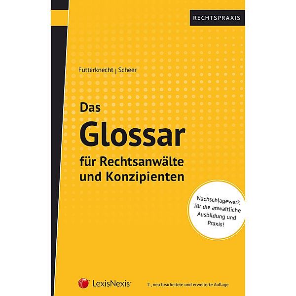 Rechtspraxis / Das Glossar für Rechtsanwälte und Konzipienten, Andrea Futterknecht, Alexander Scheer