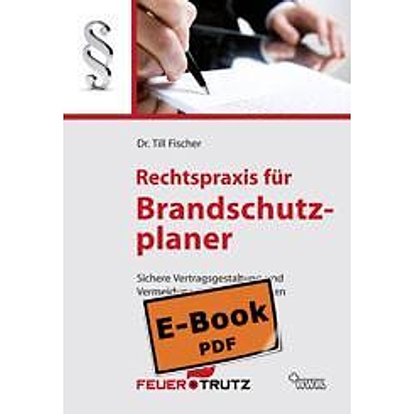 Rechtspraxis für Brandschutzplaner (E-Book), Till Fischer