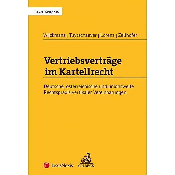 Rechtspraxis / Vertriebsverträge im Kartellrecht, Andreas Zellhofer, Moritz Lorenz