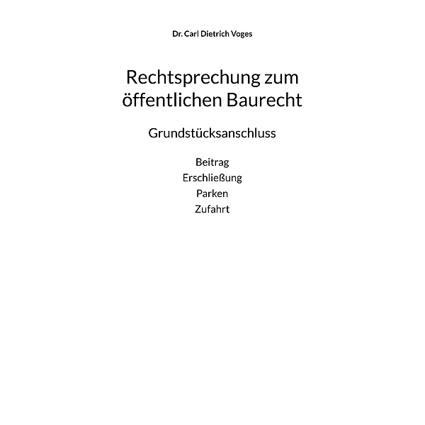 Rechtsprechung zum öffentlichen Baurecht / Rechtsprechung zum öffentlichen Baurecht Bd.5, Carl Dietrich Voges