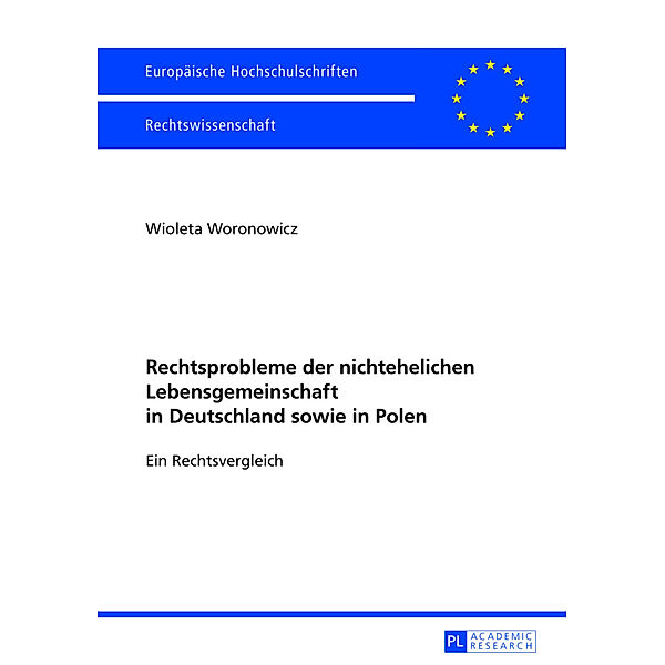 Rechtsprobleme der nichtehelichen Lebensgemeinschaft in Deutschland sowie in Polen, Wioleta Woronowicz