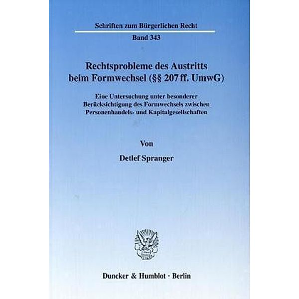 Rechtsprobleme des Austritts beim Formwechsel ( 207 ff. UmwG)., Detlef Spranger