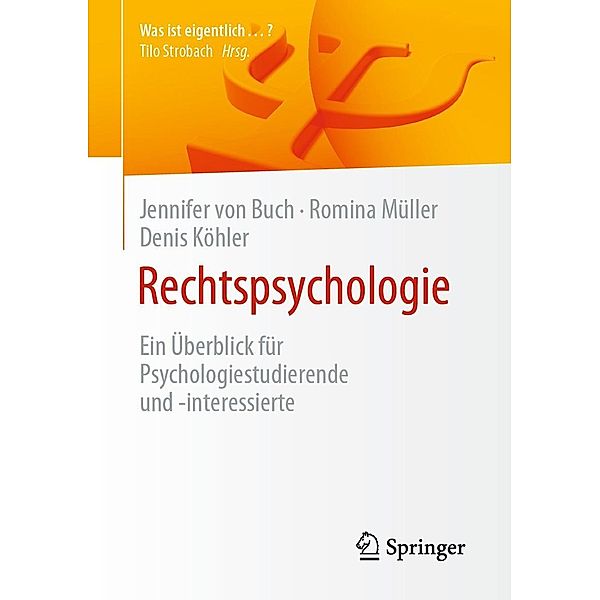 Rechtspsychologie / Was ist eigentlich ...?, Jennifer von Buch, Romina Müller, Denis Köhler