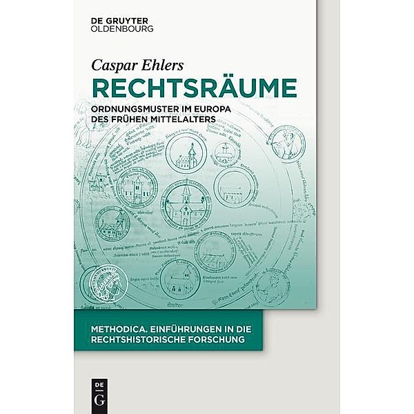 Rechtsräume / methodica - Einführungen in die rechtshistorische Forschung, Caspar Ehlers