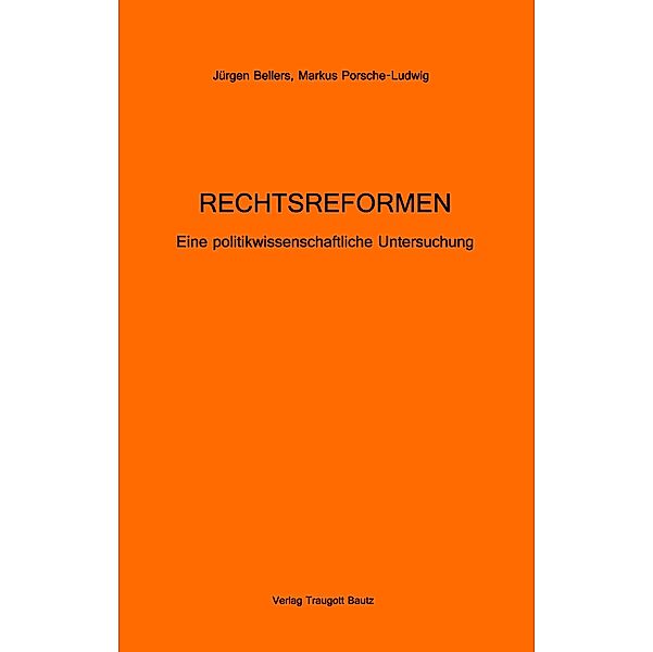 RECHTSREFORMEN, Jürgen Bellers, Markus Porsche-Ludwig