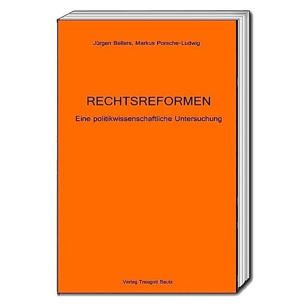RECHTSREFORMEN, Jürgen Bellers, Markus Porsche-Ludwig