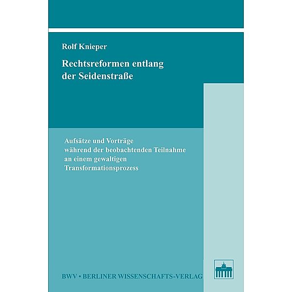 Rechtsreformen entlang der Seidenstraße, Rolf Knieper