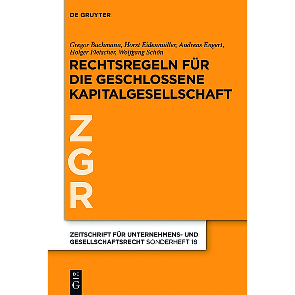 Rechtsregeln für die geschlossenen Kapitalgesellschaft, Gregor Bachmann, Horst Eidenmüller, Andreas Engert, et al.
