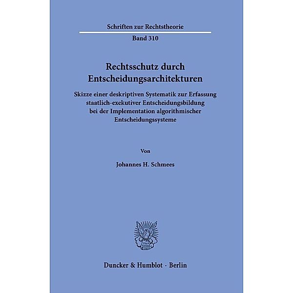 Rechtsschutz durch Entscheidungsarchitekturen., Johannes H. Schmees
