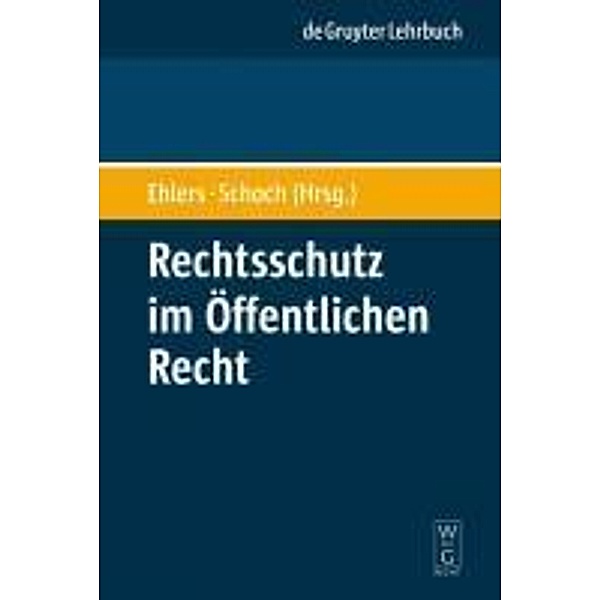 Rechtsschutz im Öffentlichen Recht / De Gruyter Lehrbuch
