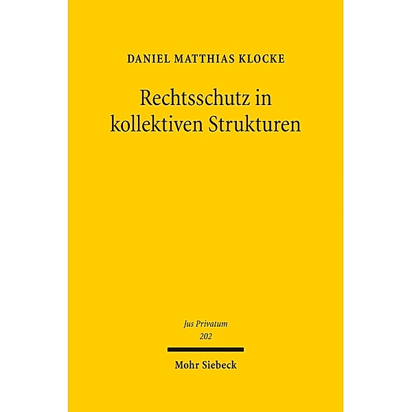 Rechtsschutz in kollektiven Strukturen, Daniel Matthias Klocke